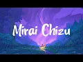 Yoru no Hitowarai 夜のひと笑い  → Mirai Chizu 「 ミライチズ 」| Lyrics