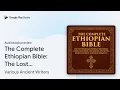 The Complete Ethiopian Bible The Lost 88 Book by Various Ancient Writers book