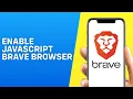 How to Enable Javascript on Brave Browser - Easy