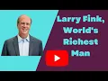Larry Fink World s Rishest Man