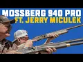 Mossberg 940 Pro Shotgun Review Featuring Jerry Miculek