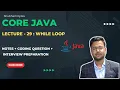 Lecture-29 While Loop Core Java Hindi Tutorial Shubham Bytes
