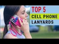 Download Lagu Top 5 Best Cell Phone Lanyards