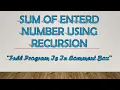 SUM OF A NUMBER USING RECURSIVE TECHNIQUE FULL PROGRAM IS IN COMMENT BOX PRANJUL GUPTA