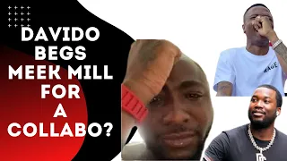 davido begs meek mill for collaboration what will wizkid do nigerians react