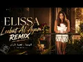 Elissa Leebat Al Ayam Remix - أليسا لعبة الأيام