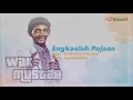Download Lagu Wak Mustar (Kilauan Emas) - Engkaulah Pujaan