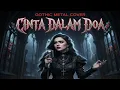 Lagu Souqy – Cinta Dalam Doa (Gothic Metal Cover)