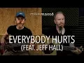Everybody Hurts (R.E.M. cover) - Mike Massé and Jeff Hall