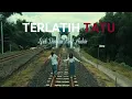 Download Lagu TERLATIH TATU - Lek Dahlan Feat Aubin (Official Musik Video)