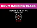 Download Lagu Kangen - Dewa 19 (Versi Once) | No Drum | Drumless | Drum Backing Track | Tanpa Drum | Minus Drum