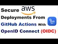 Secure AWS Deployments From GitHub Actions With OpenID Connect OIDC