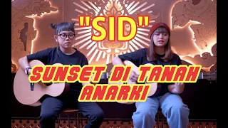 sunset ditanah anarki sid cover by dwitanty 