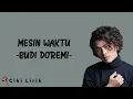 Download Lagu Budi Doremi - Mesin Waktu | Lirik Lagu
