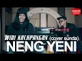 Download Lagu Neng Yeni - Widi Kacapangan (Cover Sunda)