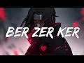 WATEVA -  Ber Zer Ker  (Lyrics Video).