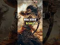 Who Killed Arjuna in Mahabharata? #mahabharata #arjuna #ancienthistory #lordkrishna #trending