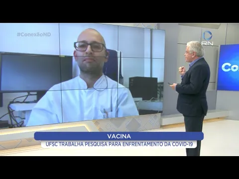 Vacina contra a Covid-19 que está sendo produzida pela UFSC é tema do Conexão ND