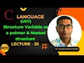 Structure variable as a pointer Nested structure in C Language