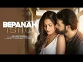 Bepanah Ishq (Lyrical Video) Payal Dev, Yasser Desai | Surbhi Chandna, Sharad Malhotra | Kunaal V