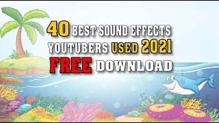 Download 40 BEST SOUND EFFECTS | YOUTUBERS USED 2021 | FREE DOWNLOAD MP3