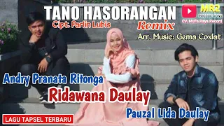 Download LAGU TAPSEL TERBARU  - Tano Hasorangan Remix - ANDRY PRANATA \u0026 PAUZAL LIDA ft RIDAWANA DAULAY MP3