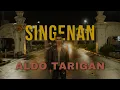 Download Lagu SINGENAN - ALDO TARIGAN || LAGU KARO TERBARU 2025  (Official Video)