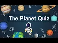 The Planet Quiz Test Your Solar System Knowledge