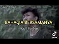 Download Lagu BAHAGIALAH BERSAMANYA - ZIELL FERDIAN (New Version)