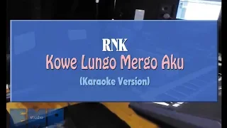 Download RNK - Kowe Lungo Mergo Aku (Demang Family Cover) (KARAOKE TANPA VOCAL) MP3