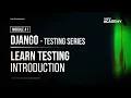 Django Testing - Introduction to testing in Django