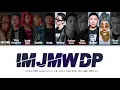 IMJMWDP - IMJMWDP 가사 Color Coded Lyrics Han|Rom|Eng