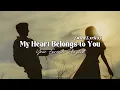 Download Lagu My Heart Belongs to You - Beautiful Romantic Love Song | Lyric Video