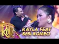 Download Lagu Kayla KDI 2021 FEAT BEBI ROMEO - BUNGA TERAKHIR | KONTES KDI 2021