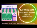 Project SuperMarket Bill Generation Invoice Javascript