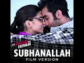 Subhanallah • Film Version • Yeh Jawaani Hai Deewani • Ranbir, Deepika • Pritam, Sreeram, Shilpa