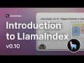 Introduction to LlamaIndex v0 10