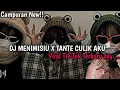 DJ MENIMISIU X TANTE CULIK AKU | CAMPURAN TIK TOK | FREE FLM + ACAPELA