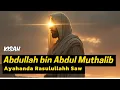 Download Lagu Kisah Abdullah bin Abdul Muthalib#kisah