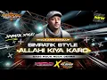 Download Lagu DJ ALLAHI ALLAH KIYA KARO - MAHER ZAIN • SIMPATIK STYLE MIDLE NULUP FULL BASS ARGOS PROJECT REMIX