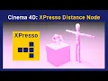 Cinema 4D XPresso Distance Node