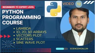 Python Course lambda 1D 2D 3D Arrays vectors and vectors plot scatters sine wave Plot