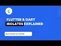 Flutter Isolates Explained Simply