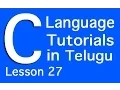 C Language Tutorials in Telugu - Lesson 27