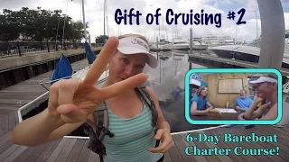 Gift #2: 6-Day Bareboat Charter Course!