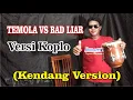 Temola VS Bad Liar Versi Koplo