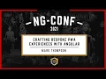 Crafting Bespoke PWA experiences with Angular Mark Thompson ng-conf 2021