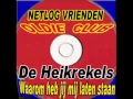 Download Lagu De Heikrekels - Waarom  heb jij mij laten staan