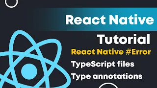 React Native - Type annotations can only be used in TypeScript files