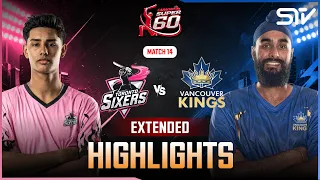 Full Highlights | Toronto Sixers vs Vancouver Kings | Match 14 | Canada Super 60 | HA1J